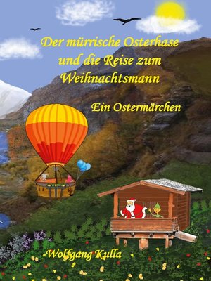 cover image of Der mürrische Osterhase und die Reise zum Weihnachtsmann--Ein Ostermärchen